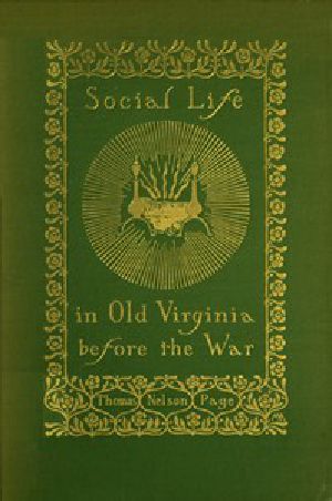 [Gutenberg 55910] • Social Life in Old Virginia Before the War